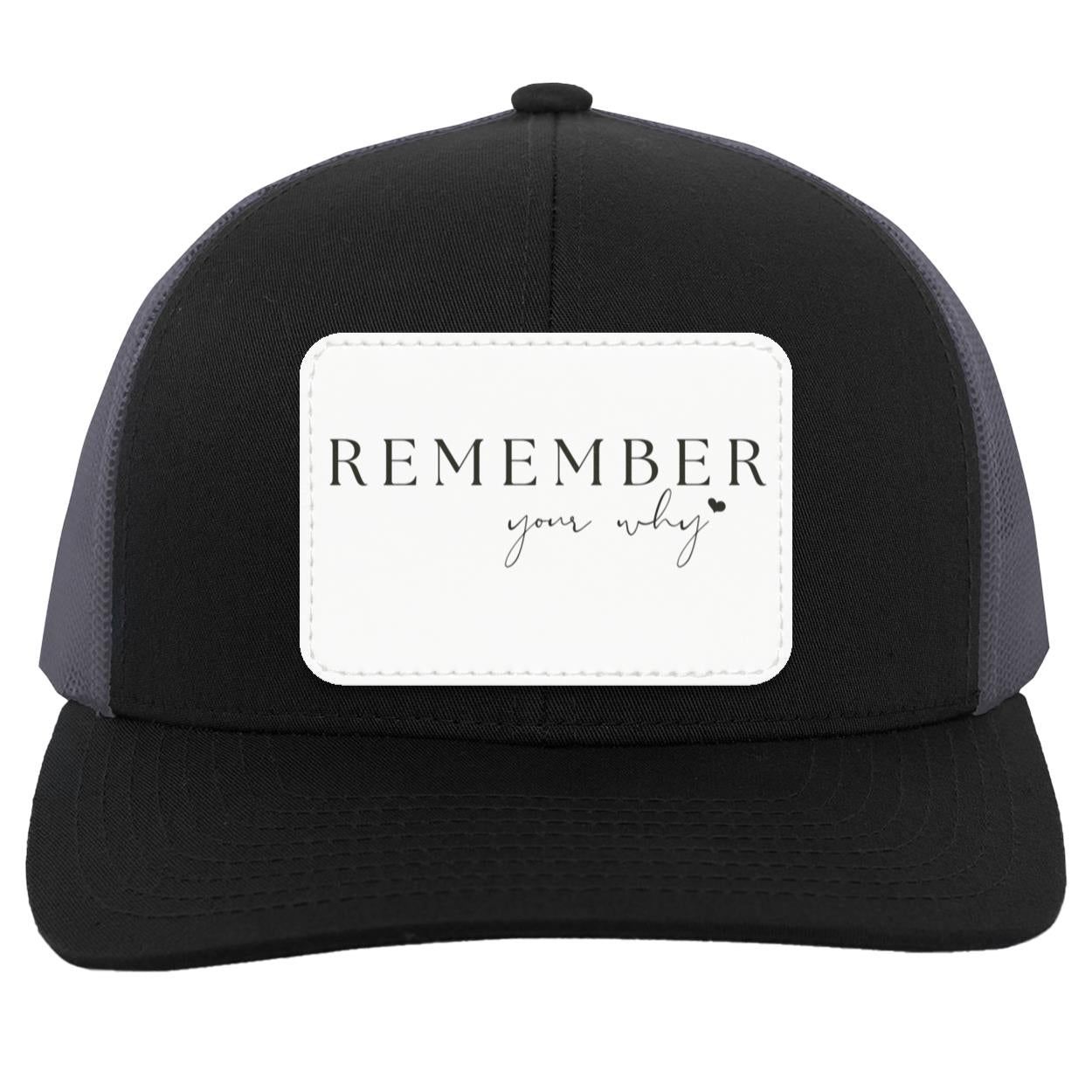 Remember Your Why Trucker Patch Hat